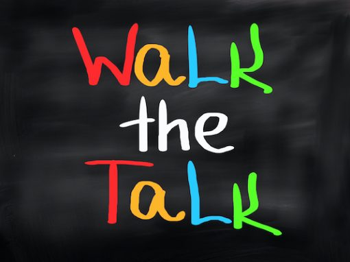 Walking the walk – Talking the Talk